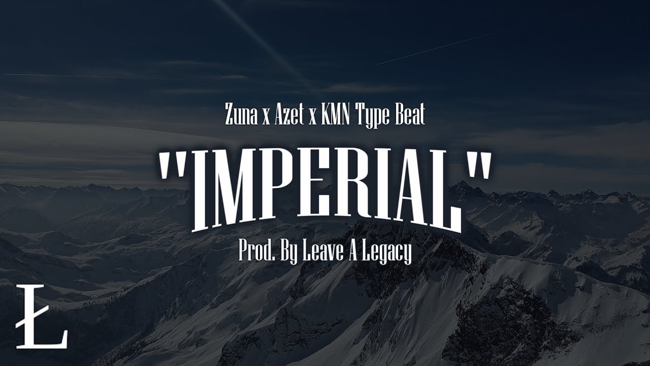 (FREE) ZUNA x AZET x KMN Type Beat 2018 ❄️ IMPERIAL ❄️