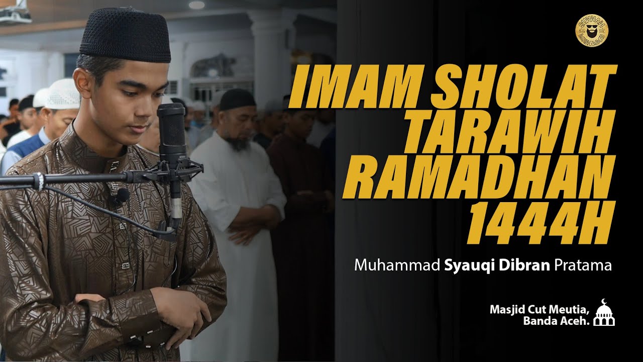 Imam Tarawih Merdu Ramadhan 1444H || M. Syauqi Dibran Pratama - Surah Ar-Ra'du || Banda Aceh