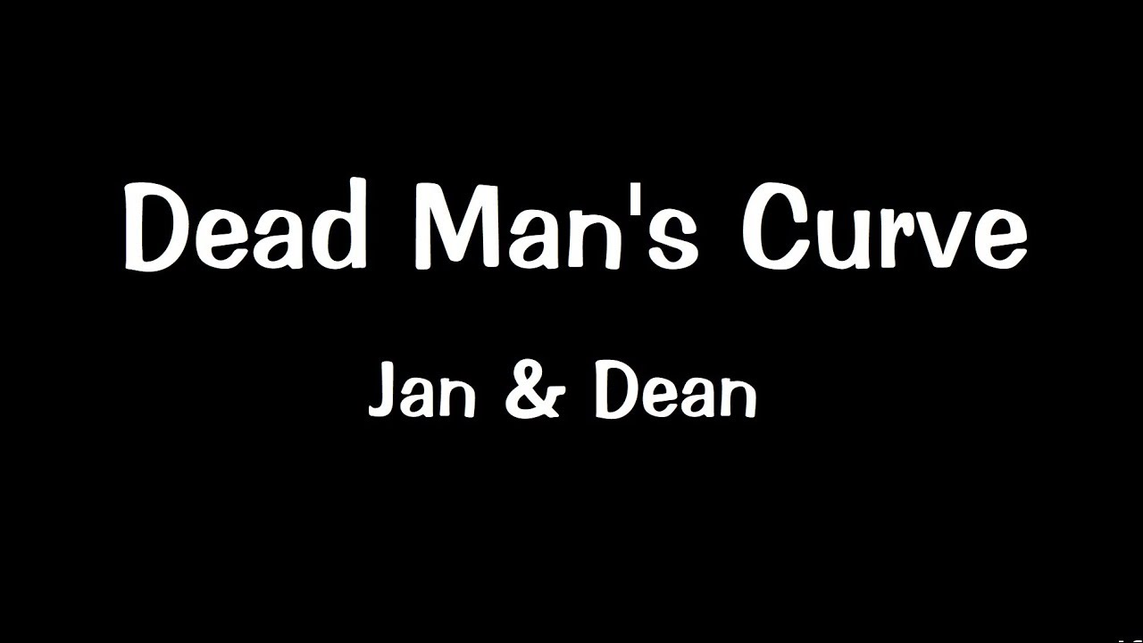 Dead Mans Curve