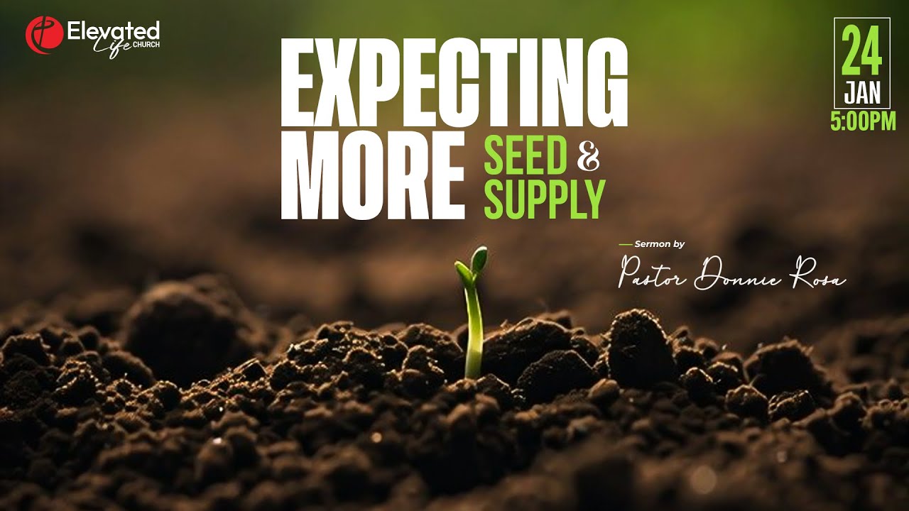 Expecting More — Seed & Supply | Pastor Donnie Rosa