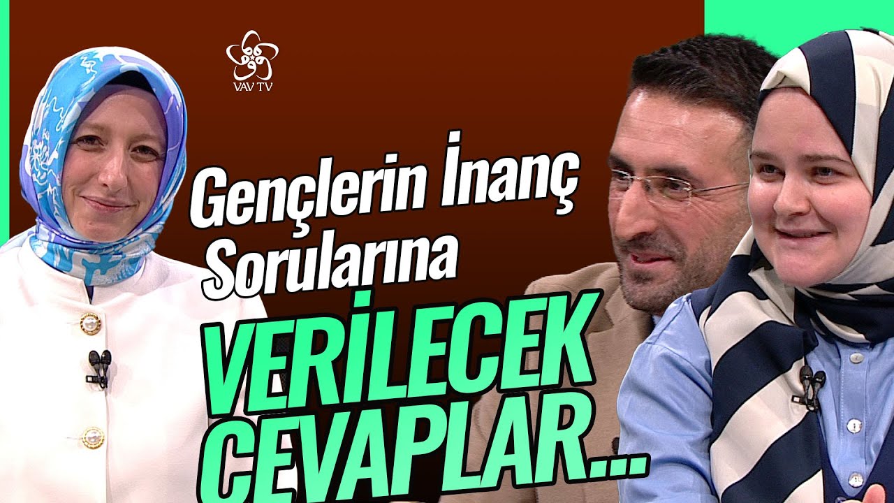 Gençlerin İnanç Soruları ve Yanıt Arayışları | Vakti Geldi (7. Bölüm)