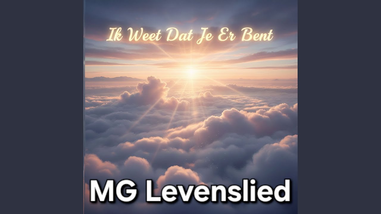 Ik Weet Dat Je Er Bent