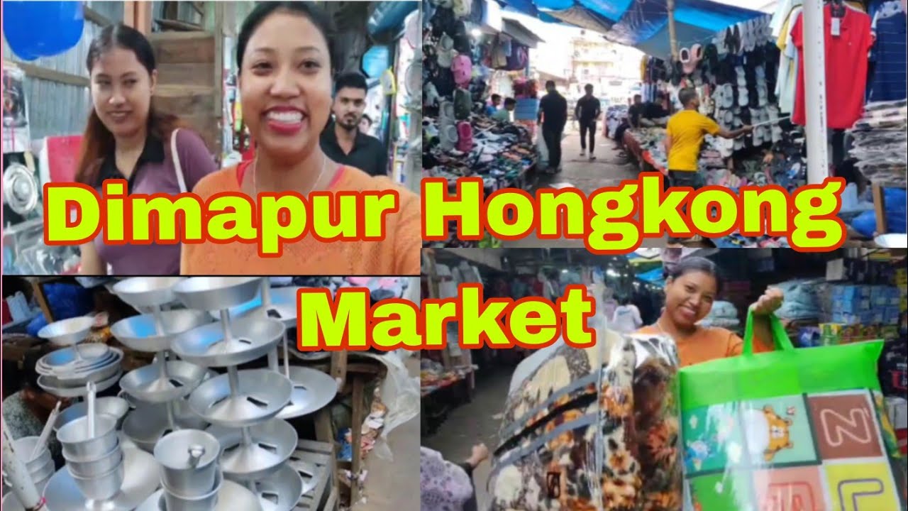 Dimapur Hongkong Market//Aji Olp Dimapur Ahilu Shopping Koribo//🤟🥳🥰💃