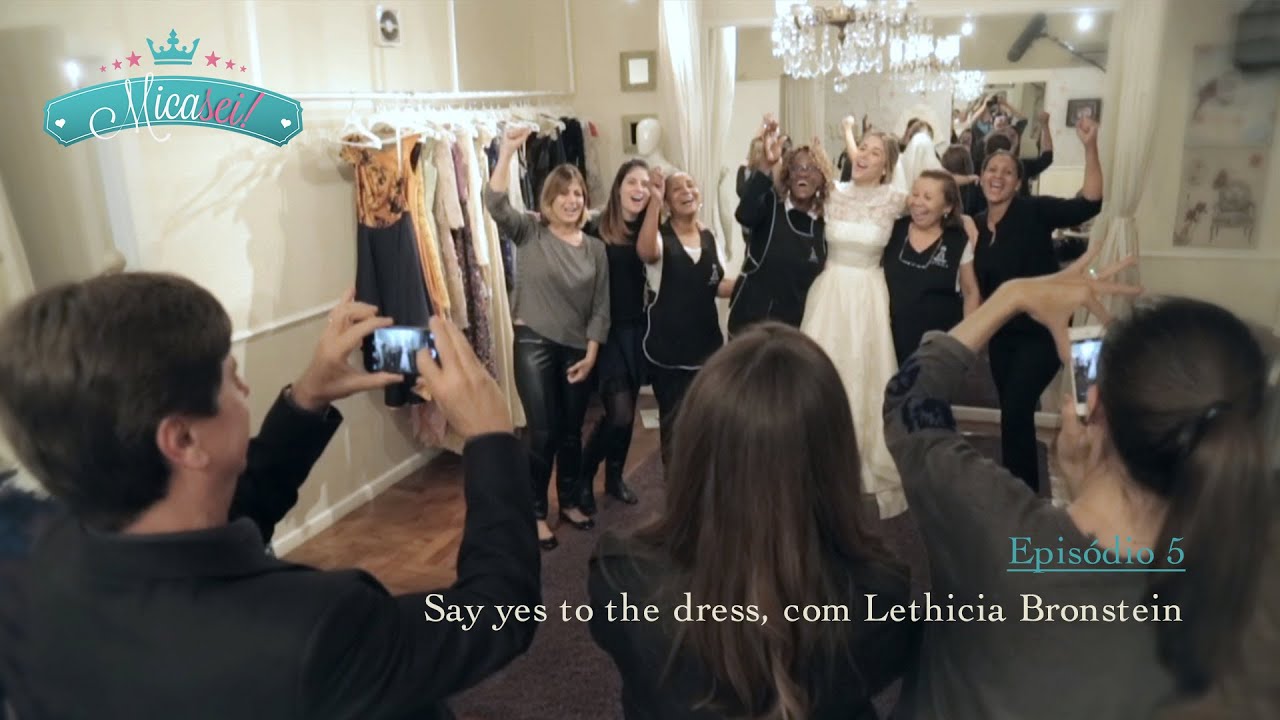 Mica-sei | Episódio 5 - Say yes to the dress, com Lethicia Bronstein