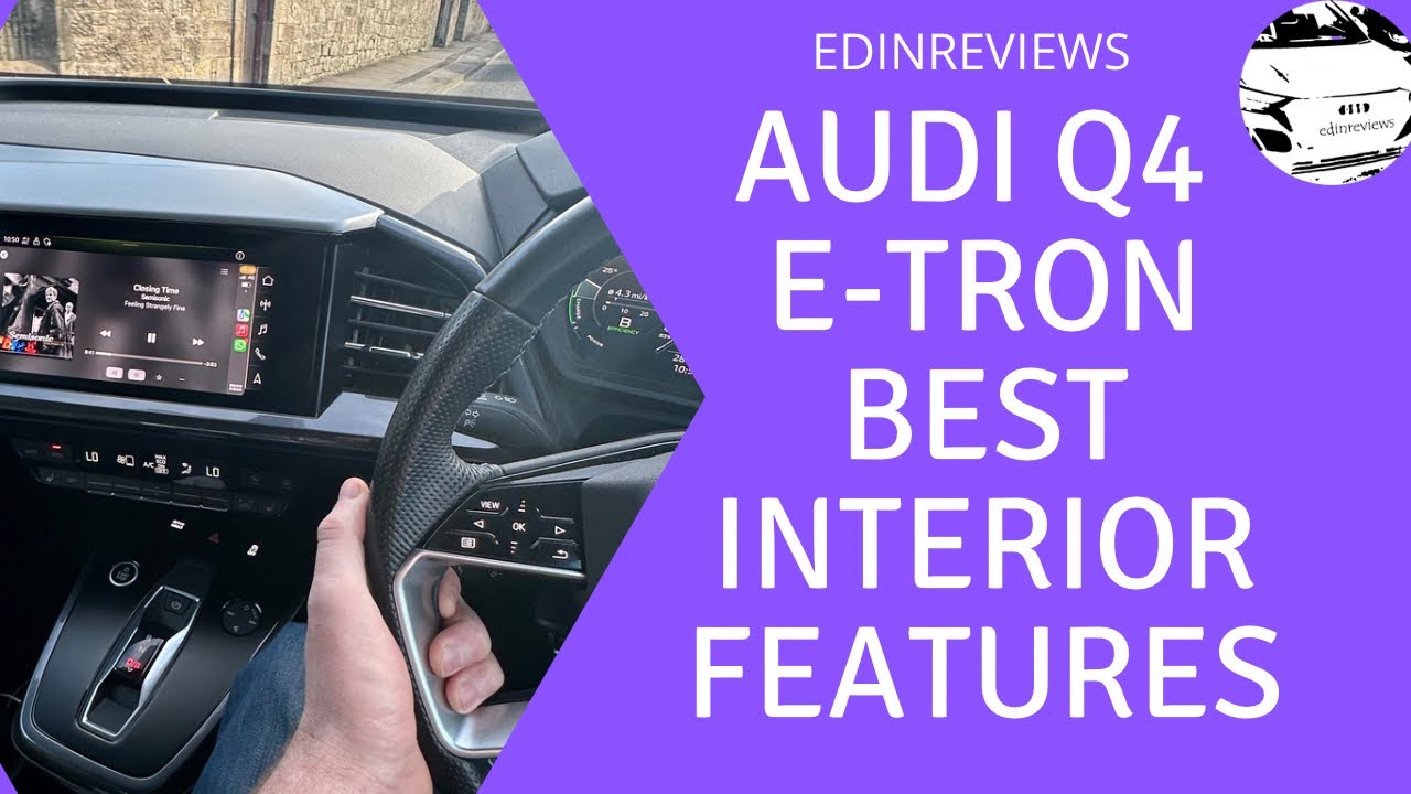 Audi Q4 E-Tron- Best interior features