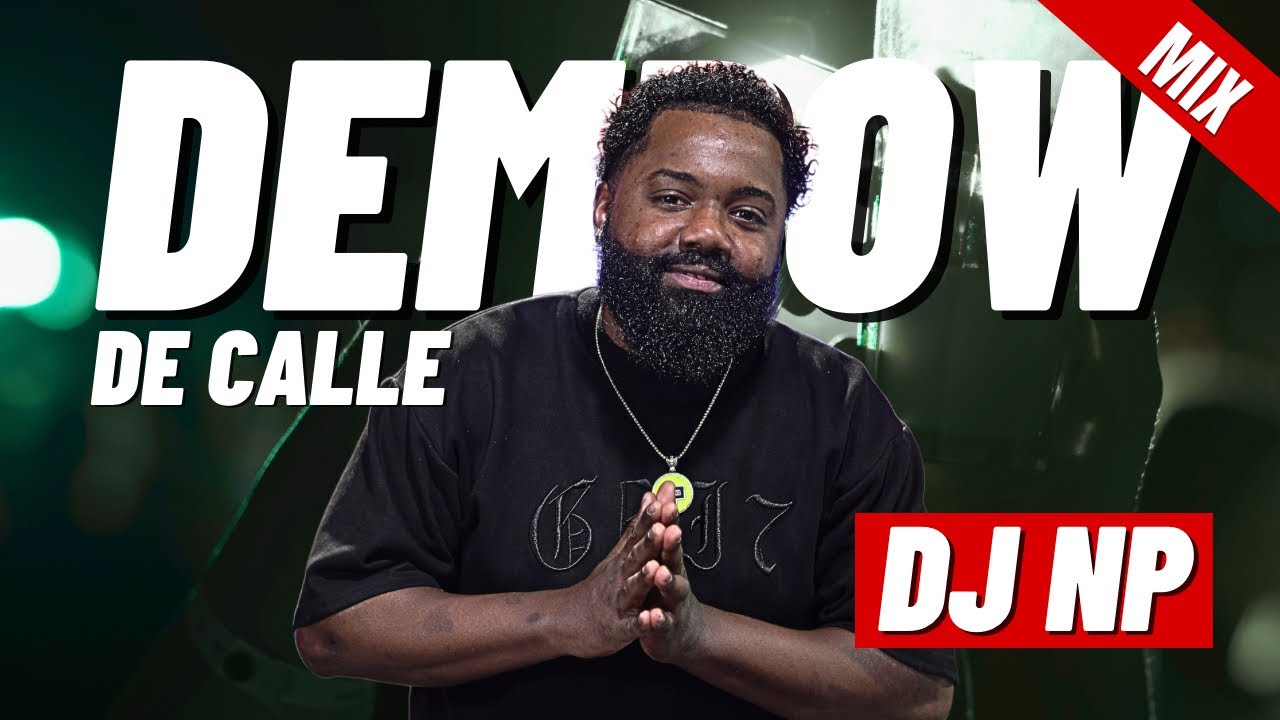 DEMBOW DE CALLE - MIX by DJ NP