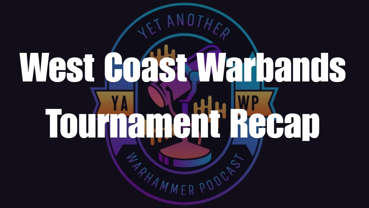 West Coast Warbands - Tournament Recap. Ft @NexosFloof