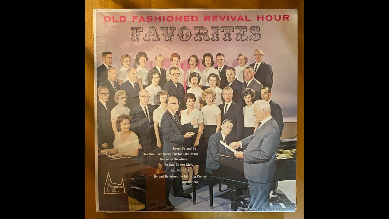 Old Fashioned Revival Hour Favorites 