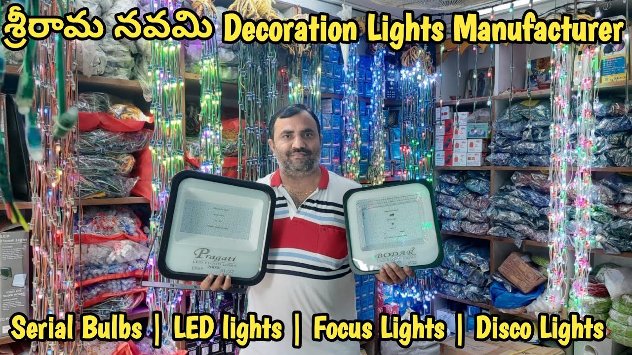 శ్రీరామ నవమి Lights Manufacturer in Hyd. | Serial Bulbs | LED lights | Focus Lights| Disco Lights