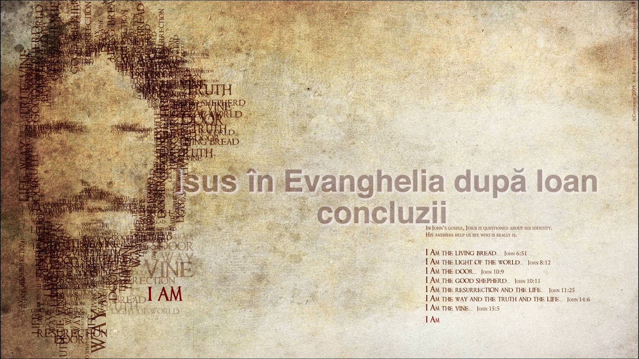 Predica 31 Ianuarie-Adi Galiger- Isus in Evanghelia dupa Ioan- concluzii