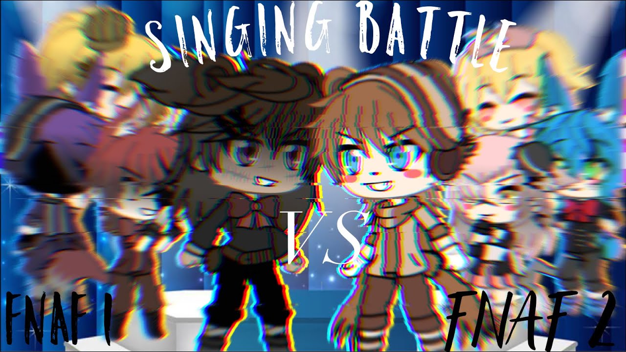 [FNAF 1 vs FNAF 2] Singing Battle (WARNING: ⚠️ CRINGE)