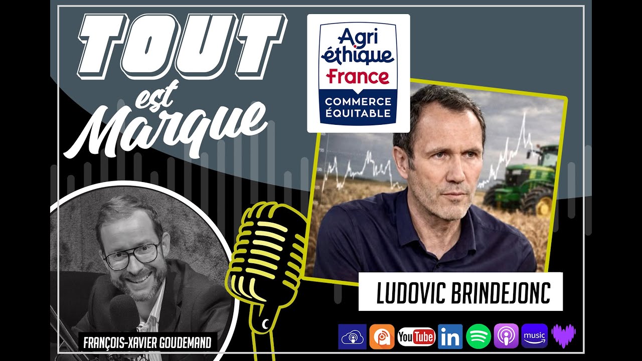 #53 : AGRI-ETHIQUE FRANCE, un revenu juste aux #agriculteurs français - Ludovic BRINDEJONC - DG