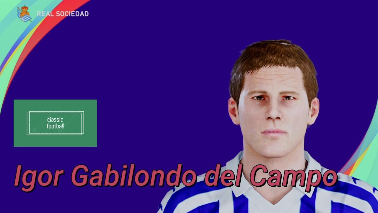 Igor Gabilondo del Campo - PES Clasico (Face, Body& Stats)