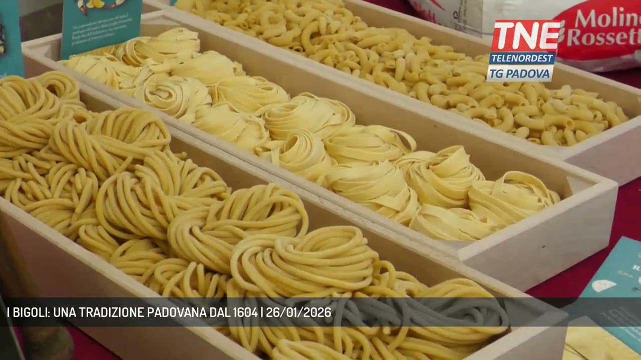I BIGOLI: UNA TRADIZIONE PADOVANA DAL 1604 | 26/01/2026