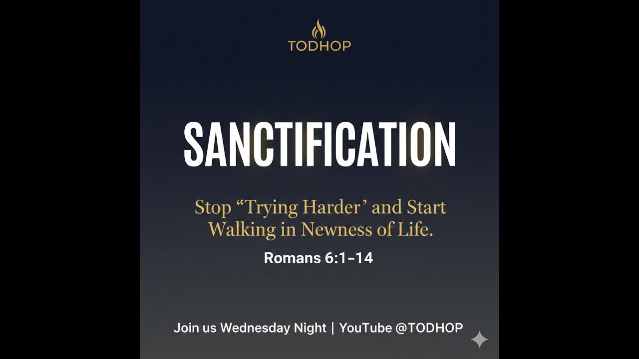 Sanctification Romans 6:1-14 NKJV