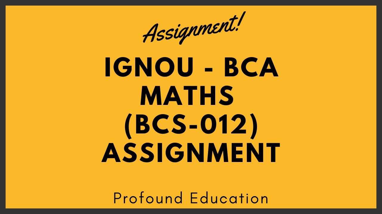 IGNOU BCA Maths(BCS-012) Assignment July 2020 & Jan 2021