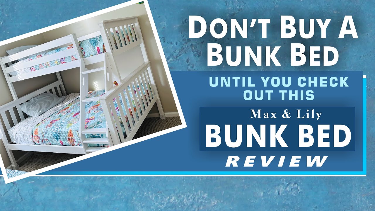 Don’t Buy A Bunk Bed Until You Check Out This Max & Lily Bunk Bed Review