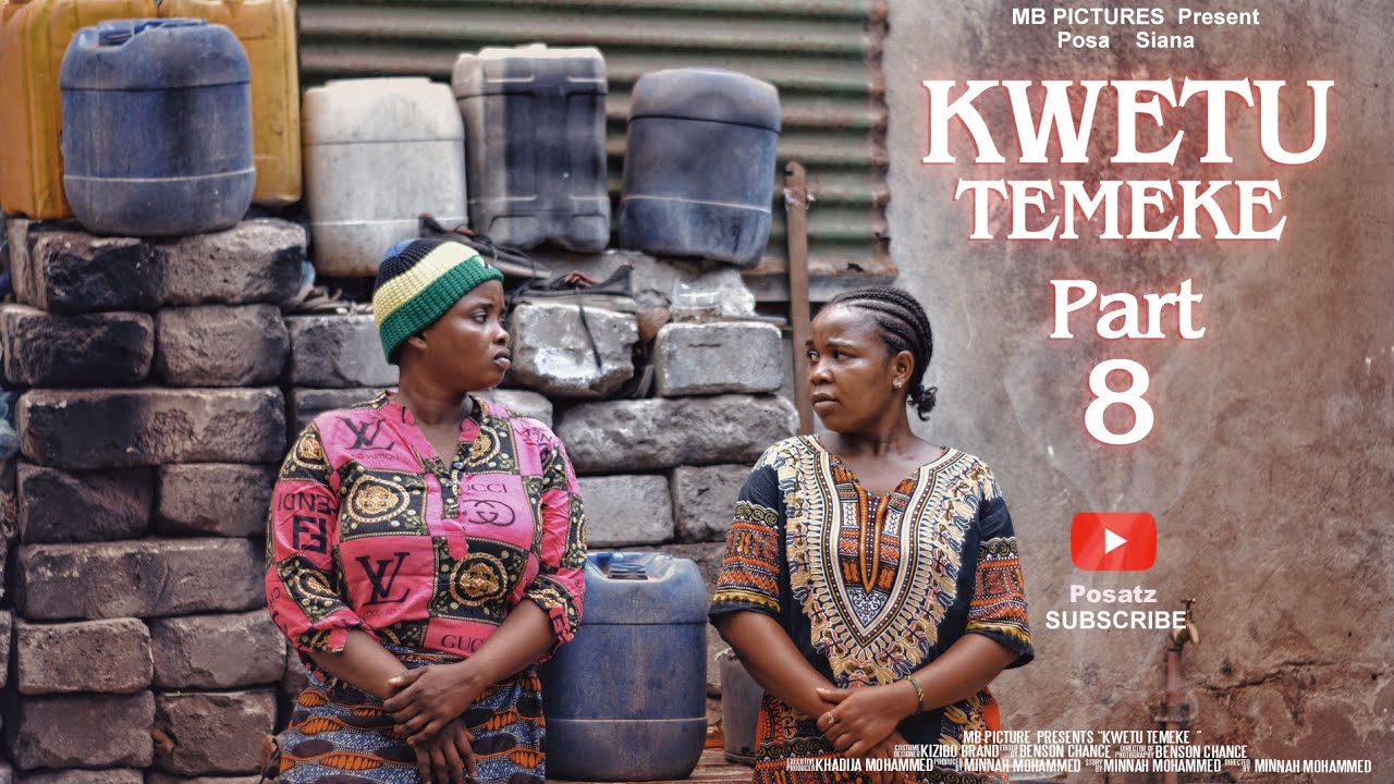 KWETU TEMEKE part 8@posatz