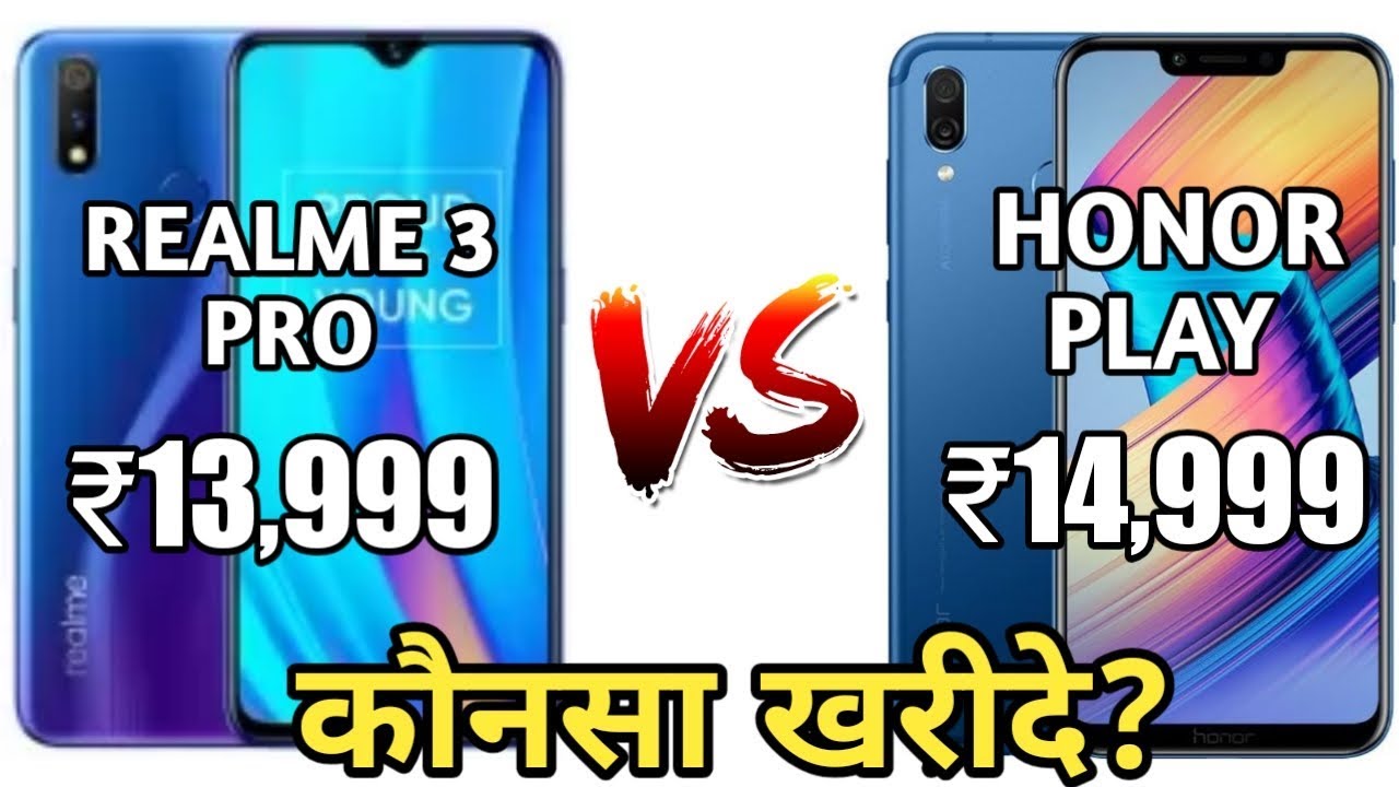 Realme 3 Pro Vs Honor Play Comparison - Best Phone Under 15000? [Hindi]