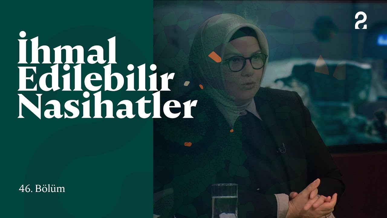 İhmal Edilebilir Nasihatler |  46. Bölüm @trt2