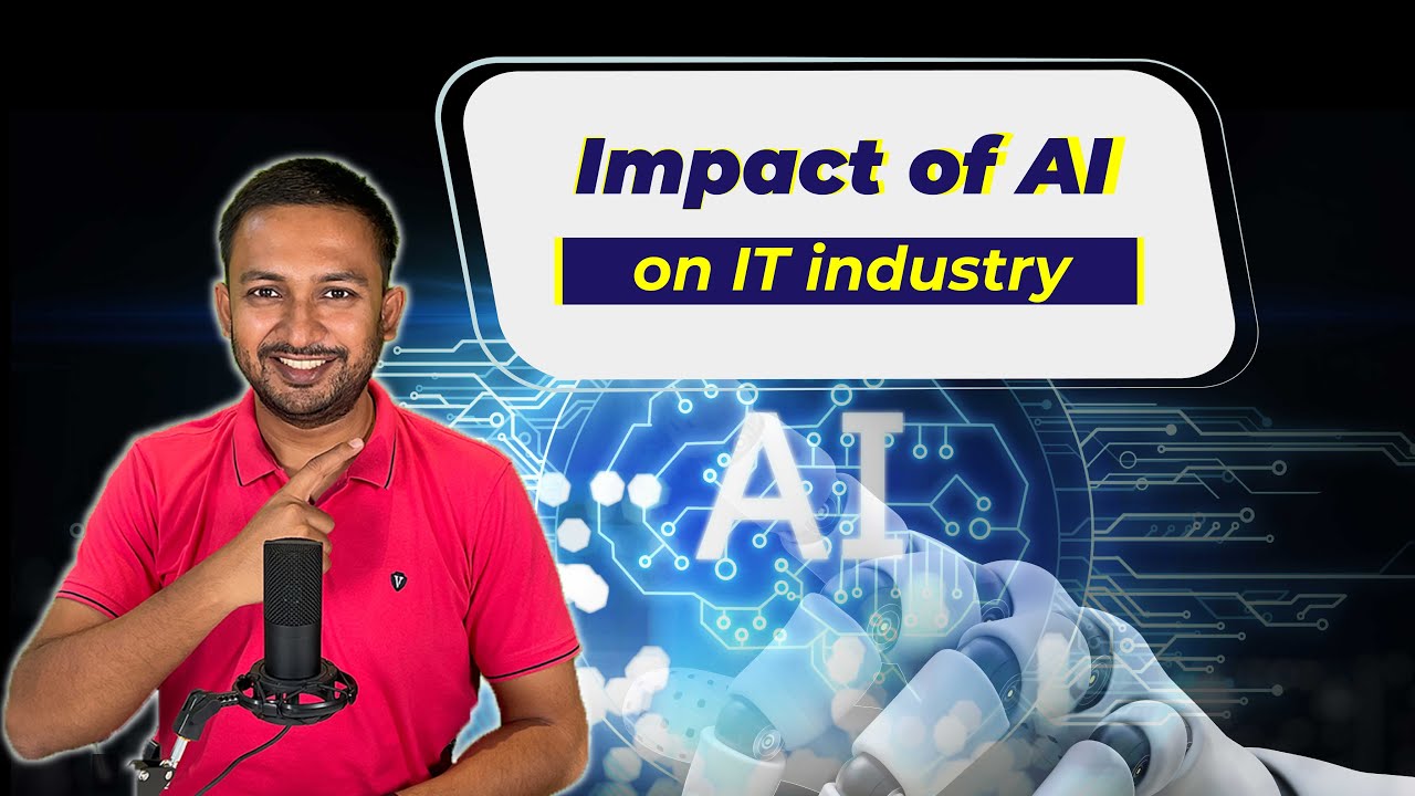 What is the impact of AI on the IT industry? | How Would AI Impact the IT Industry in The Future?