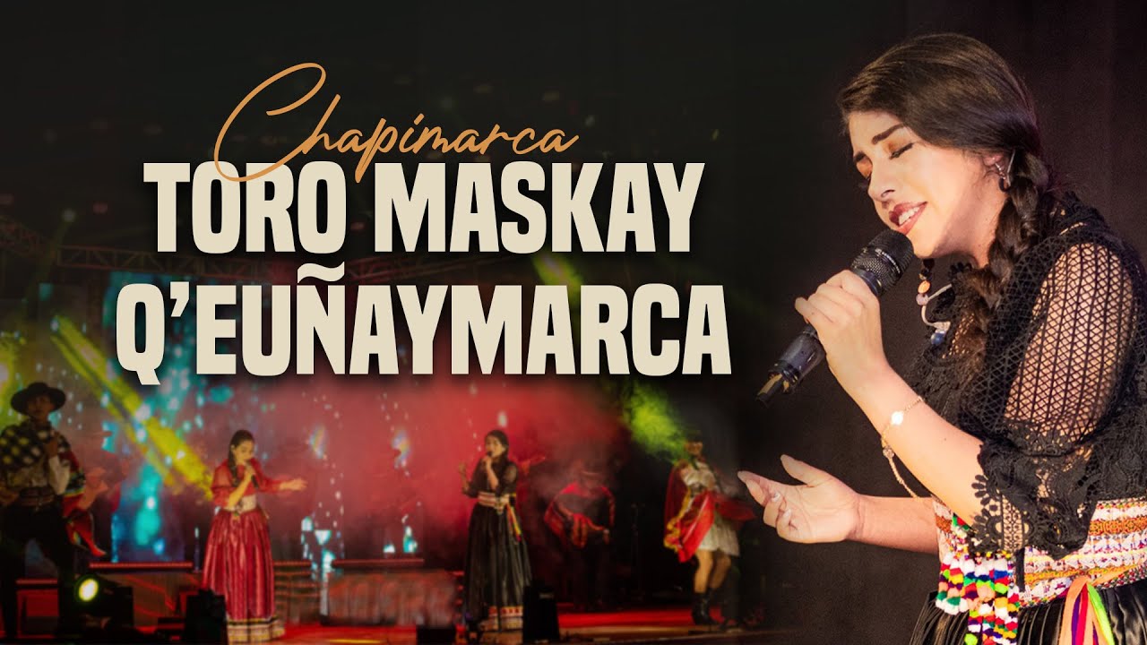 TORO MASKAY / Q'EUÑAYMARCA | CHAPIMARCA | CONCIERTO 