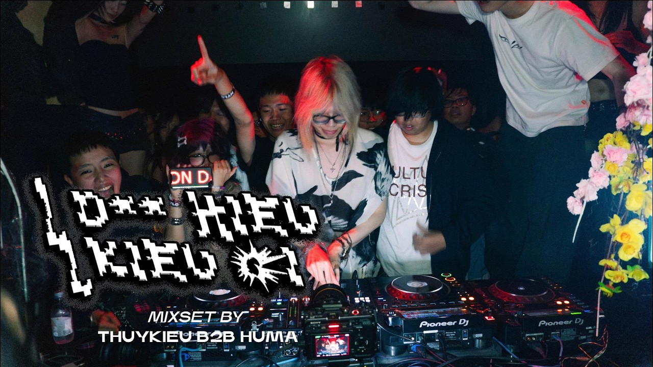 THÚY KIỀU B2B HUMA | LIVE DJ SET - “D HIEU KIEU GI” PARTY | SAI GON, VIET NAM