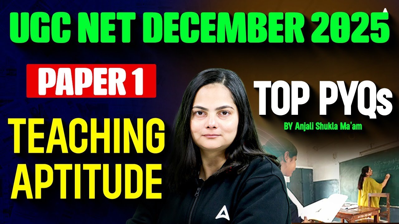 UGC NET Paper 1 Teaching Aptitude | Teaching Aptitude For UGC NET PYQs By Anjali Ma'am