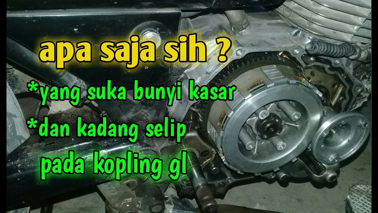 PENYEBAB PERMASALAHAN PADA KOPLING GL