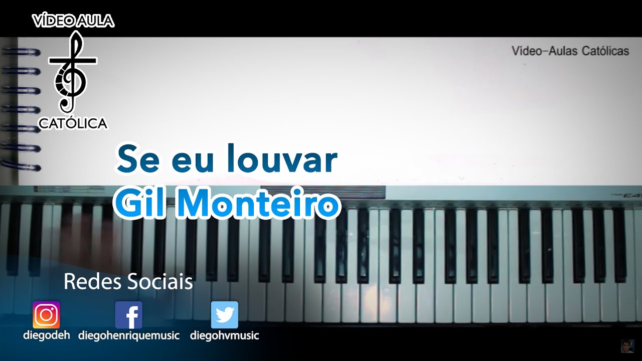 Se eu louvar - Gil Monteiro - Piano - Vídeo Aula