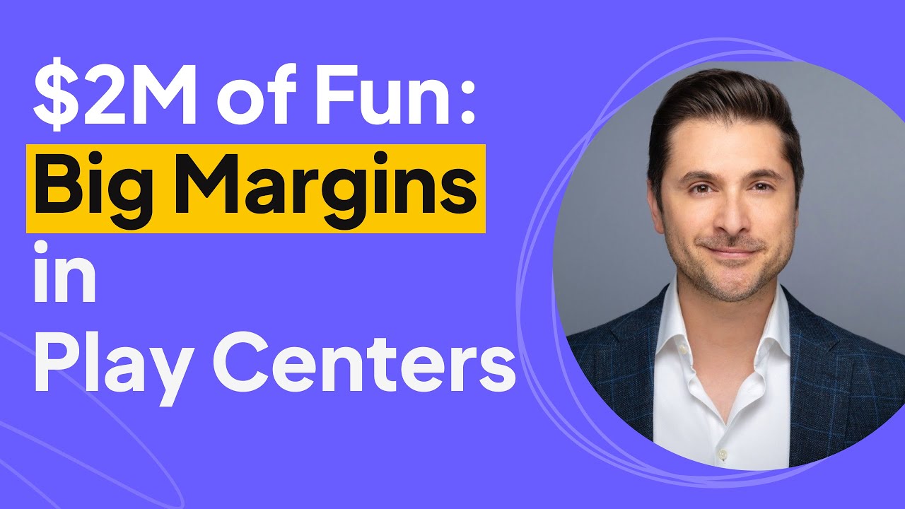 $2 Million of Fun: Big Margins in Play Centers | Daniel Batista Interview