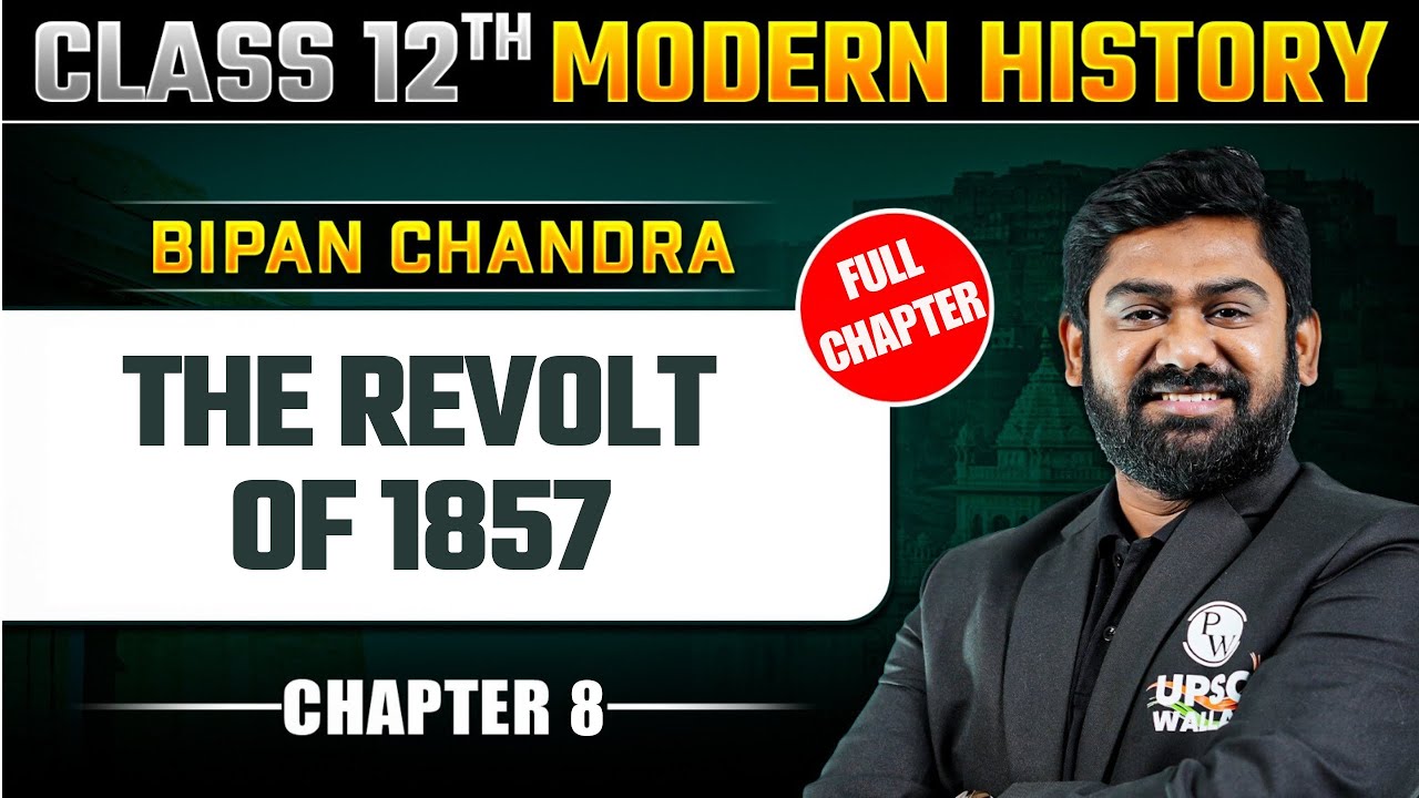 The Revolt of 1857 | Bipan Chandra Modern History | Class 12th NCERT - Chapter 8