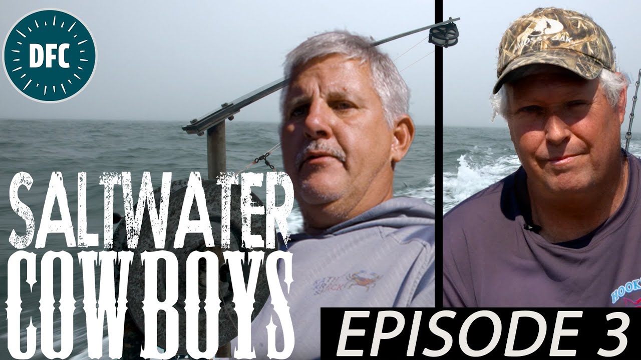 Saltwater Cowboys: Family is First (Ep 3)