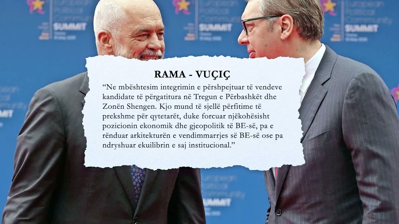 Rama: Integrim dhe reforma/ Editoriali, firmos dhe Vuçiç: Futje në BE pa kushte e veto