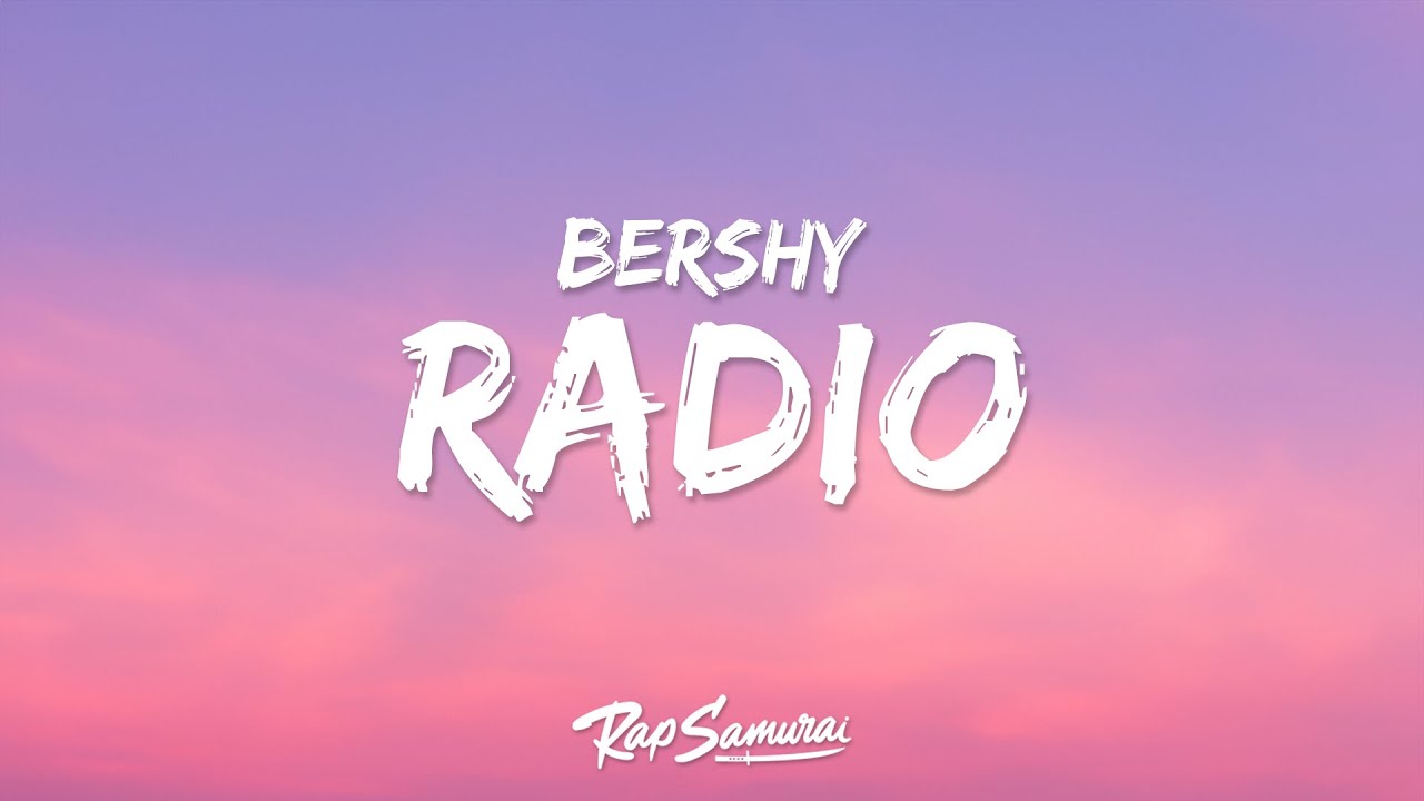 Bershy - Radio (Lyrics)