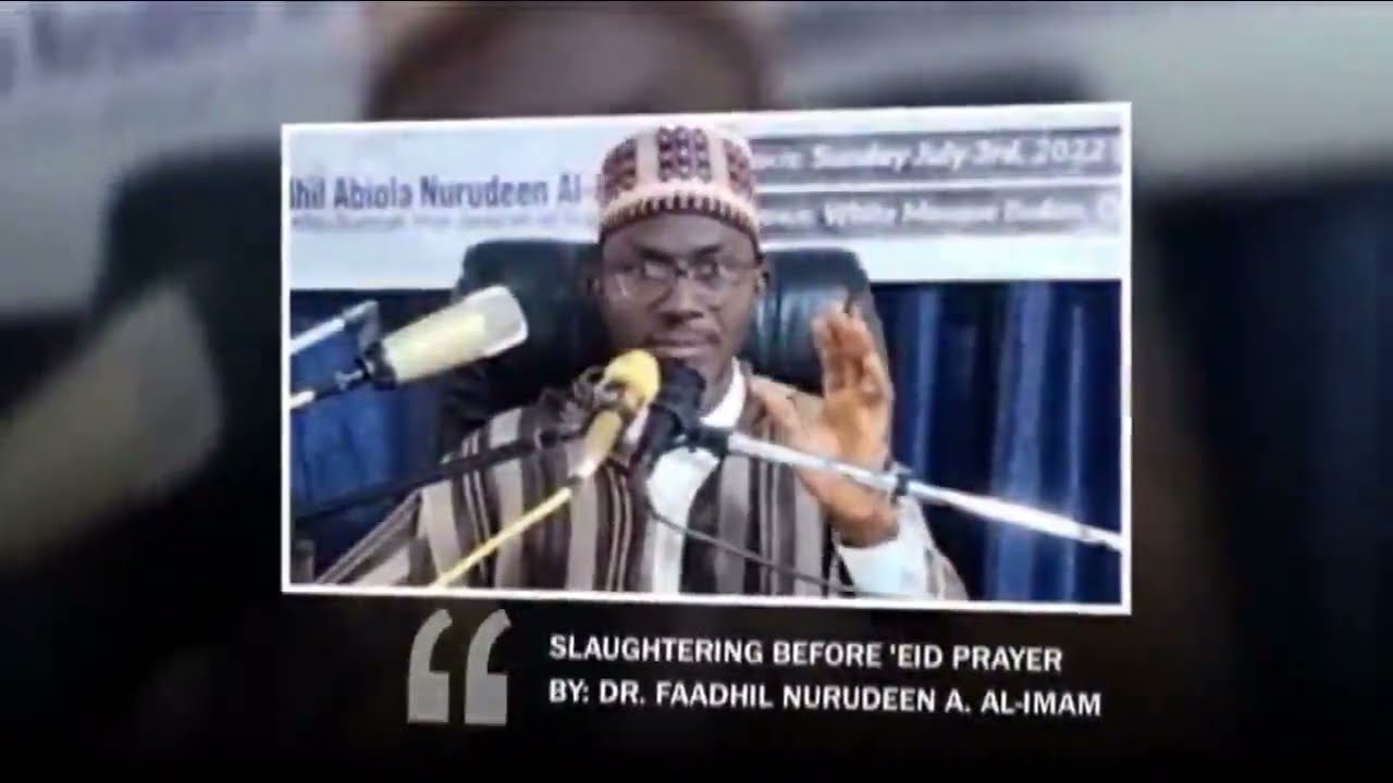 SLAUGHTERING BEFORE 'EID PRAYER | DR. FAADHIL NURUDEEN ABIOL AL-IMAM