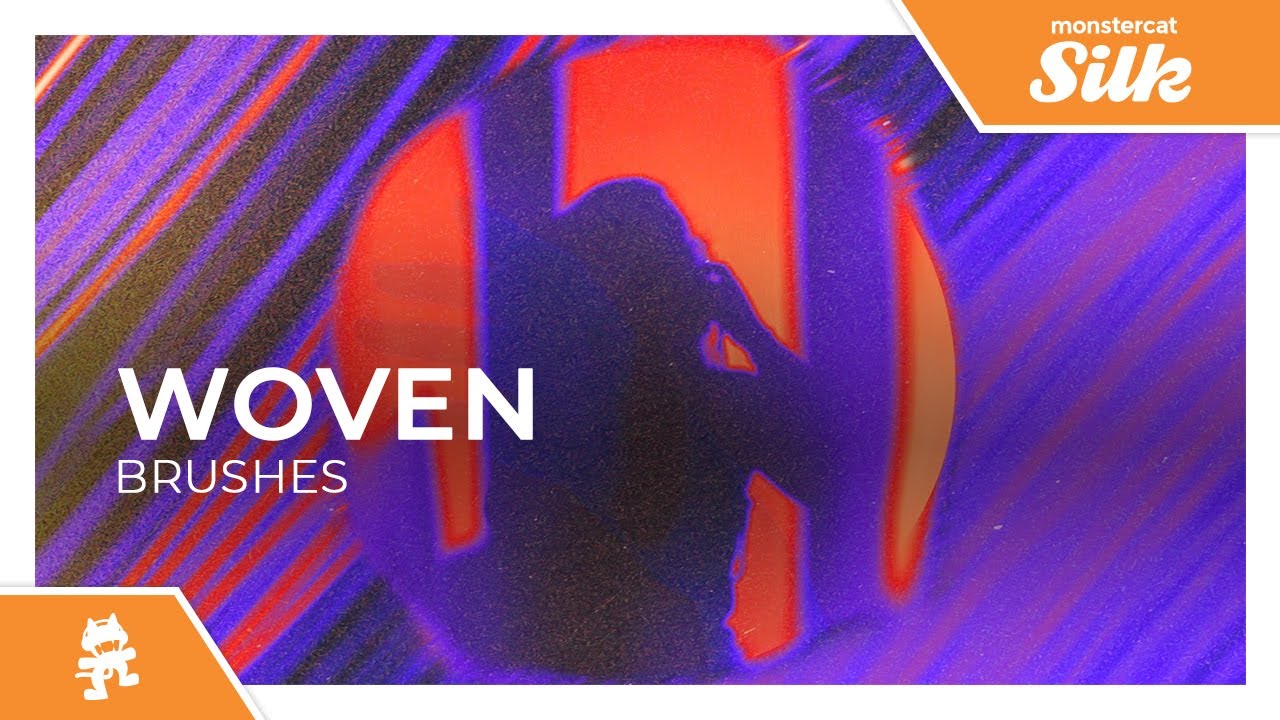 Woven - Brushes [Monstercat Release]