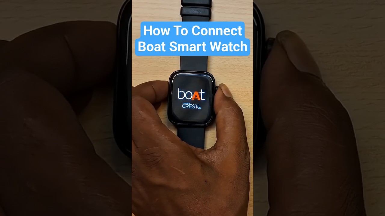 Boat Smartwatch Connect To Phone