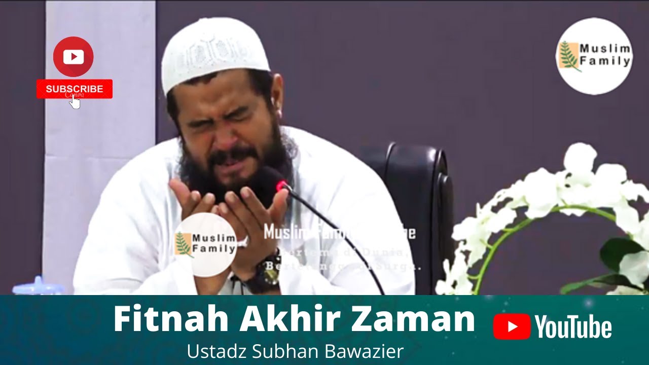 Fitnah Akhir Zaman | Ustadz Subhan Bawazier