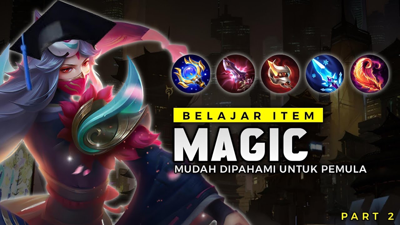 BELAJAR ITEM MAGIC UNTUK PEMULA Part 2 - PENJELASAN LENGKAP MUDAH DIPAHAMI !