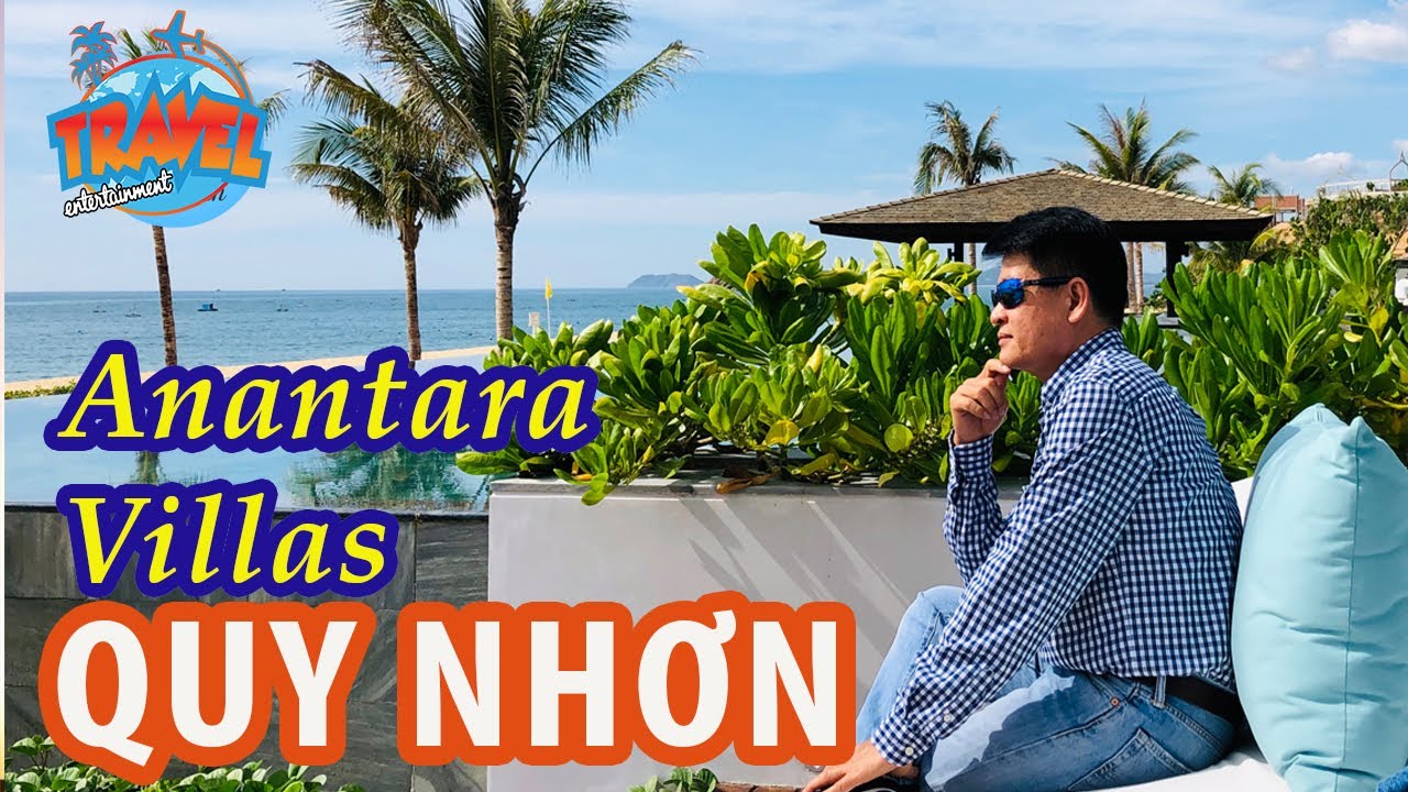 Anantara Quy Nhơn Villas | Thiên đường nghỉ dưỡng 5 sao tại Bình Định | Du lịch Bình Định