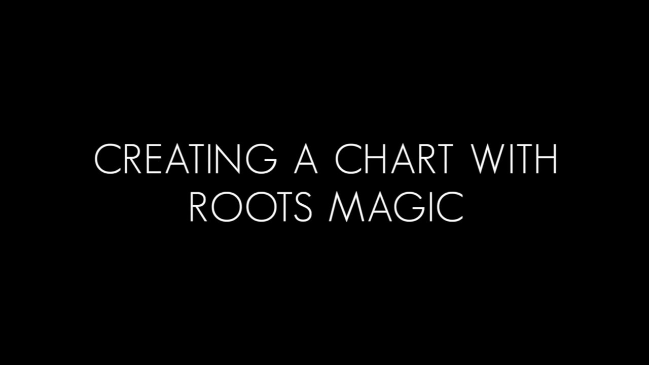 Creating a Chart Using Roots Magic