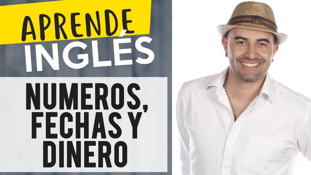 Números, Fechas, Dinero en Inglés