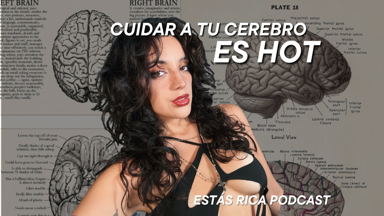 NEUROCIENCIA PARA GENTE HOT: CUIDA A TU CEREBRO