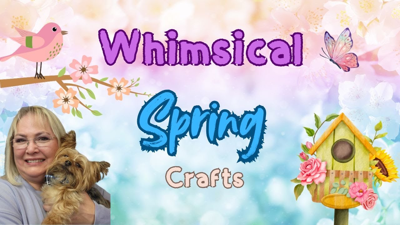 WHIMSICAL SPRING CRAFTS