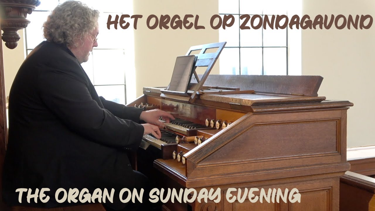 Het orgel op zondagavond (32) The organ on Sunday evening