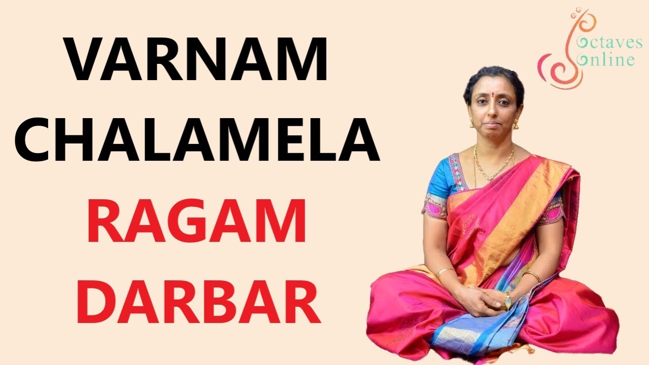 Varnam : Chalamela - Ragam : Darbar (learning mode) part 3