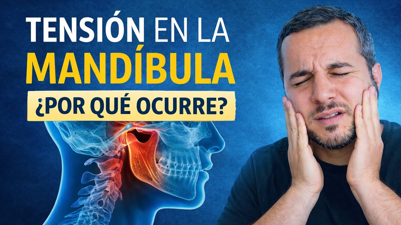 TENSIÓN EN LA MANDÍBULA ¿por qué ocurre?
