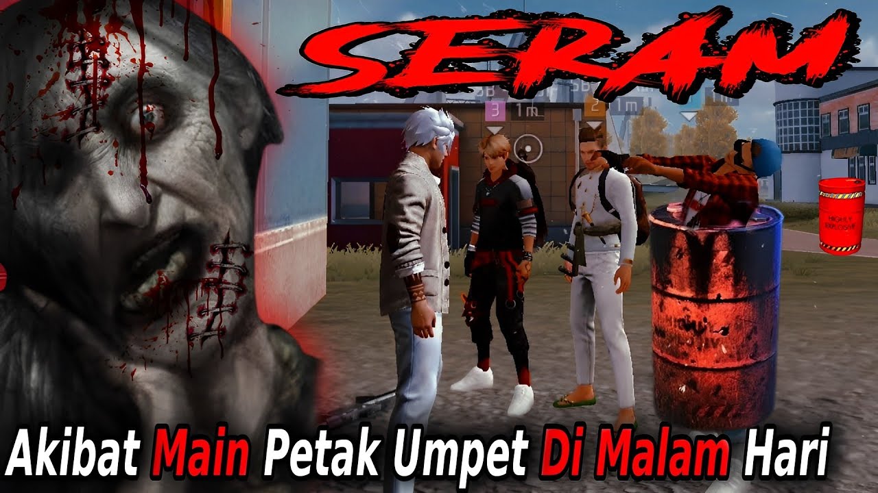 SEREM!! AKIBAT MAIN PETAK UMPET DI MALAM HARI - Film Pendek Free Fire