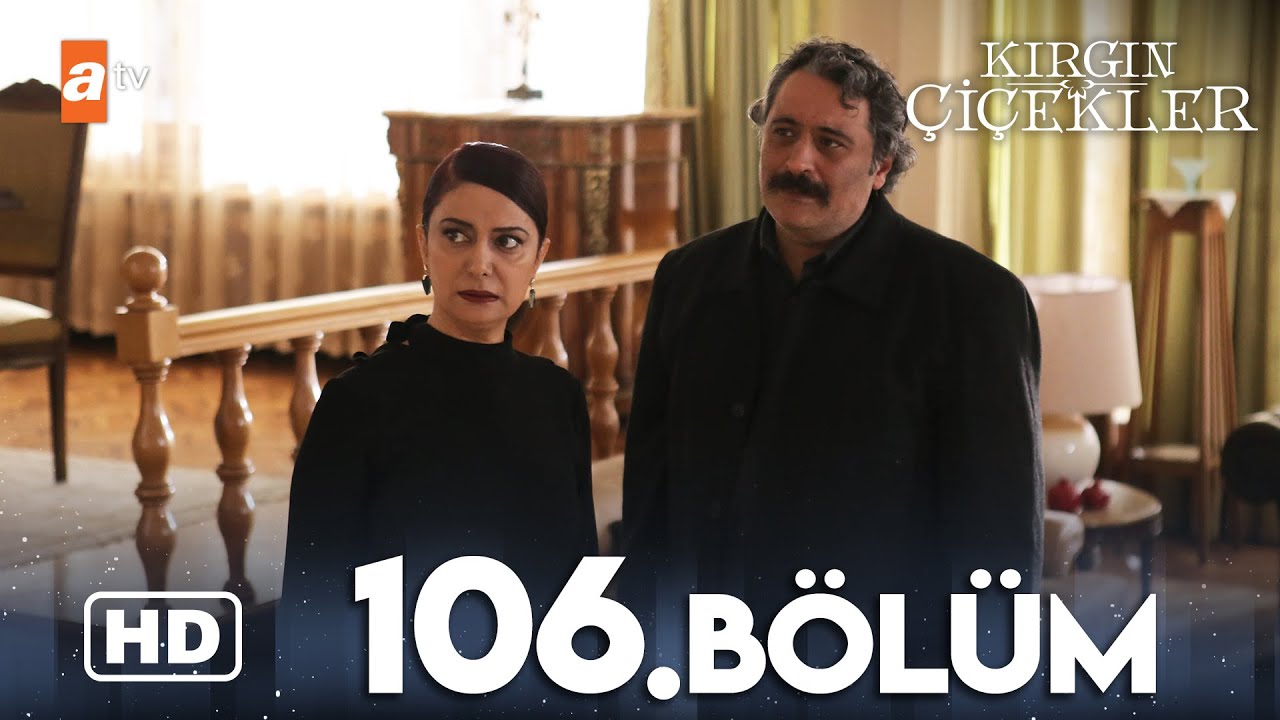 Kırgın Çiçekler 106. Bölüm | HD